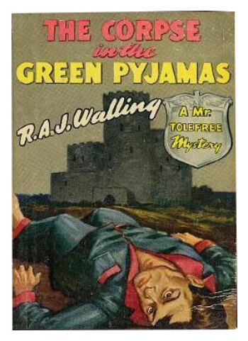 The Corpse in the Green Pyjamas by R.A.J. Walling (1941)