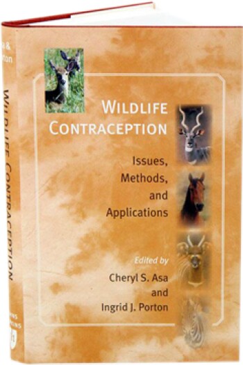 Wildlife Contraception by Cheryl S. Asa and Ingrid J. Porton