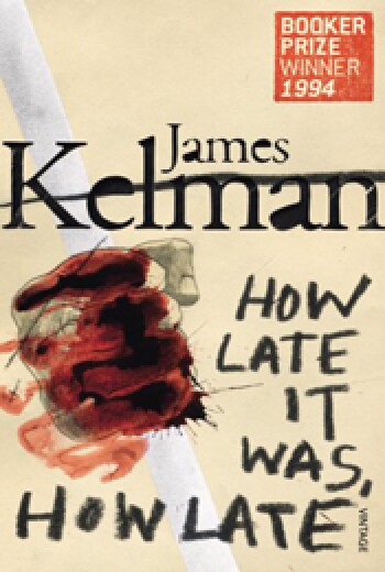 How Late It Was, How Late by James Kelman