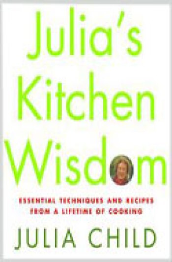 Julia's Kitchen Wisdom - Julia Child