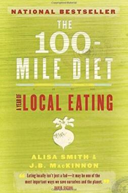 The 100-Mile Diet: A Year of Local Eating