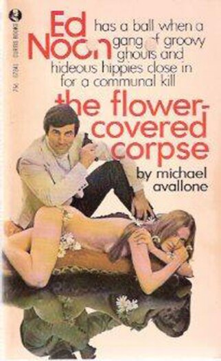 The Flower-Covered Corpse by Michael Avallone (1969)