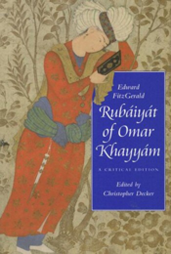 The Rubaiyat of Omar Khayyam translated by Edward Fitzgerald