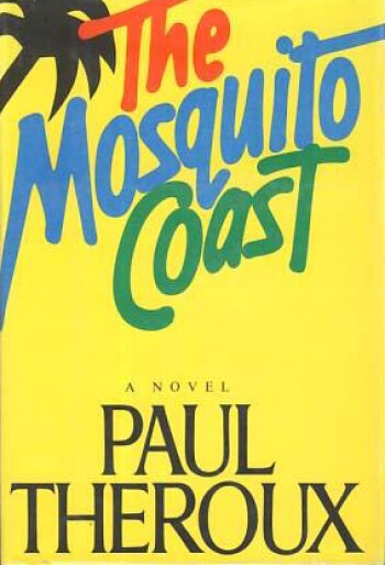The Mosquito Coast by Paul Theroux.jpg
