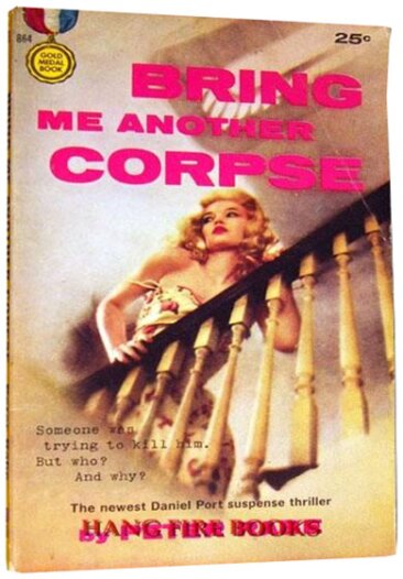 Bring Me Another Corpse by Peter Rabe (1960)