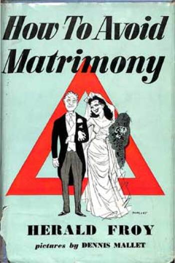 How to Avoid Matrimony by Herald Froy