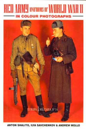 Red Army Uniforms of World War II in Colour Photographs