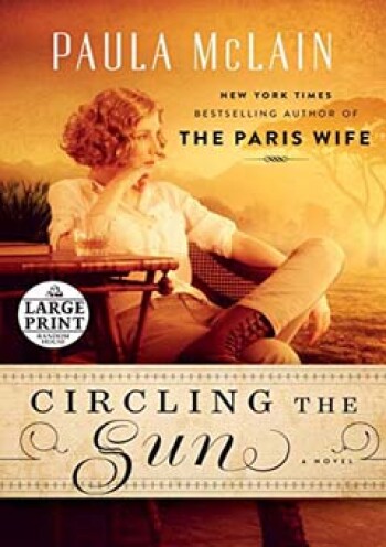 Circling the Sun by Paula McLain