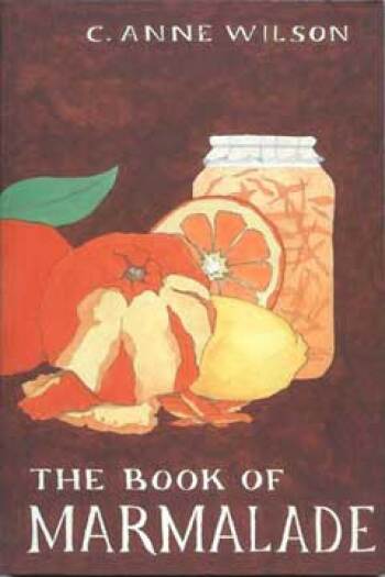 The Book of Marmalade by C. Anne Wilson