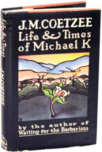 Life & Times of Michael K by J.M. Coetzee