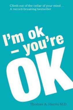 I'm OK - You're OK