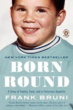 Born Round: The Secret History of a Full-time Eater