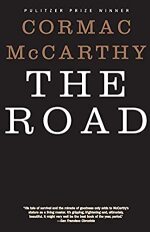 The Road by Cormac McCarthy