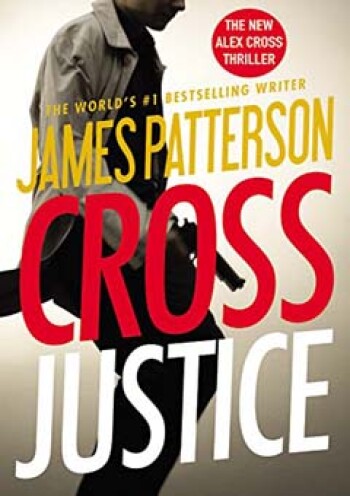 Cross Justice by James Patterson