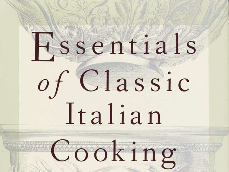 Essentials of Classic Italian Cooking by Marcella Hazan