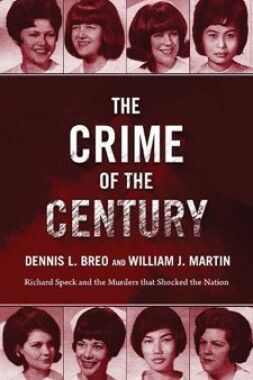 The Crime of the Century: Richard Speck and the Murders That Shocked a Nation