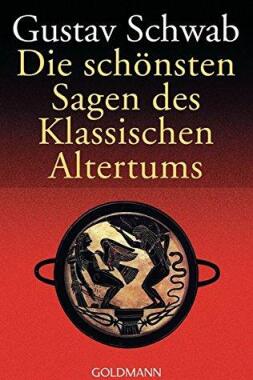 Die schönsten Sagen des klassischen Altertums