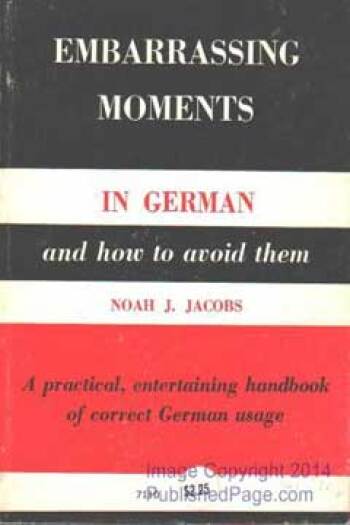 Embarrassing Moments in German by Noah J. Jacobs