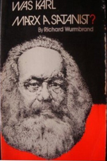 Was Karl Marx A Satanist? by Richard Wurmbrand