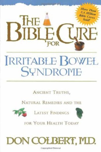 The Bible Cure for Irrritable Bowel Syndrome by Don Colbert, MD