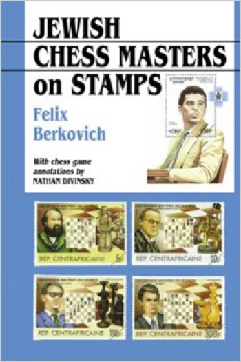 Jewish Chess Masters on Stamps by Felix Berkovich