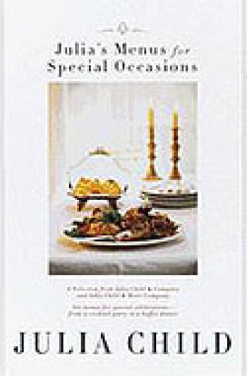 Julia's Menus for Special Occasions - Julia Child