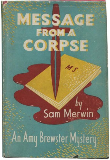 Message from a Corpse by Sam Merwin (1947)