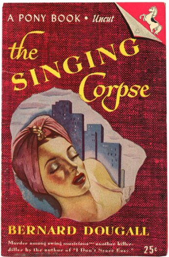 The Singing Corpse by Bernard Dougall (1945)
