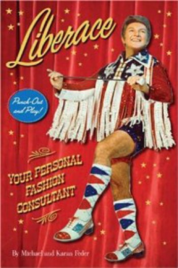 Liberace: Your Personal Fashion Consultant by Michael & Karan Feder