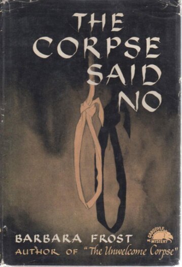 The Corpse Said No by Barbara Frost (1949)
