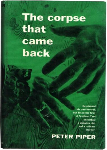 The Corpse That Came Back by Peter Piper (1952)