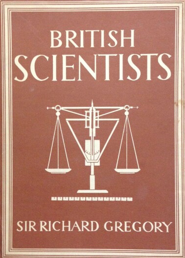 British Scientists by Richard Gregory.