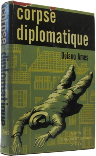 Corpse Diplomatique by Delano Ames (1951)