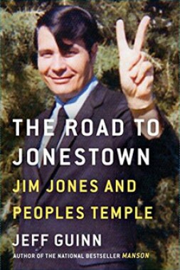 The Road to Jonestown: Jim Jones and the Peoples Temple