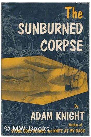 The Sunburned Corpse by Adam Knight (1952)