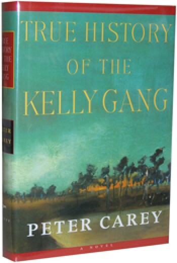 True History of the Kelly Gang by Peter Carey