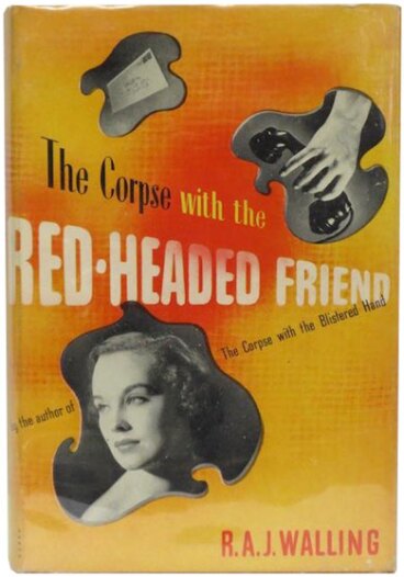 The Corpse With the Red-Headed Friend by R.A.J. Walling (1940)