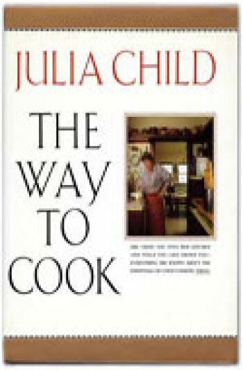 The Way to Cook - Julia Child