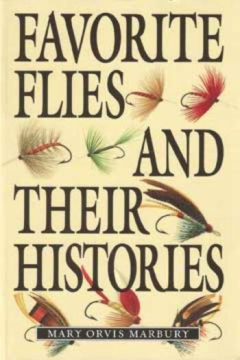 Favorite Flies and Their Histories
