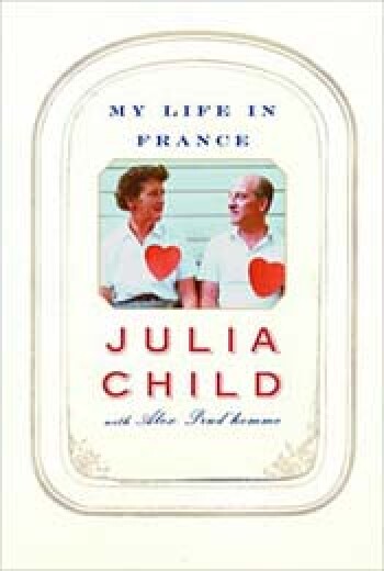 My Life in France by Julia Child