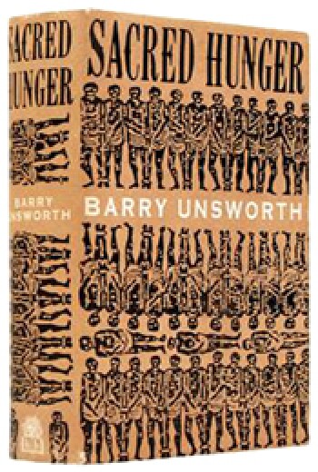 Sacred Hunger by Barry Unsworth