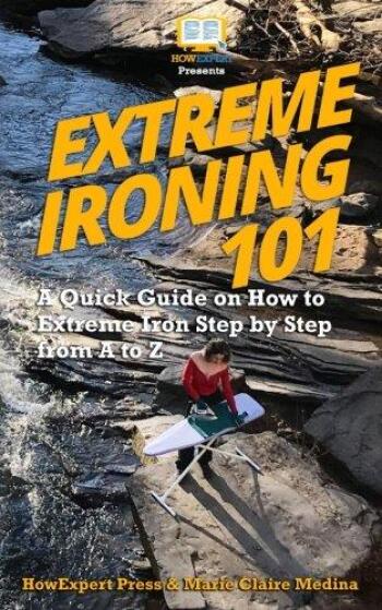 Extreme Ironing