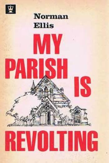 My Parish is Revolting by Norman Ellis