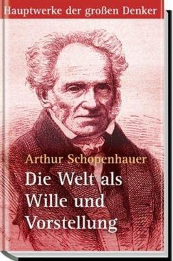 Die Welt als Wille und Vorstellung