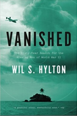 Vanished: The Sixty-Year Search for the Missing Men of World War II