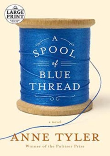 A Spool of Blue Thread by Anne Tyler
