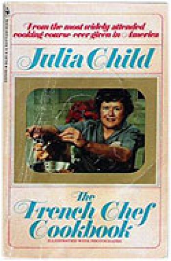 The French Chef Cookbook - Julia Child