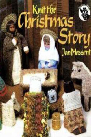 Knit the Christmas Story by Jan Messent
