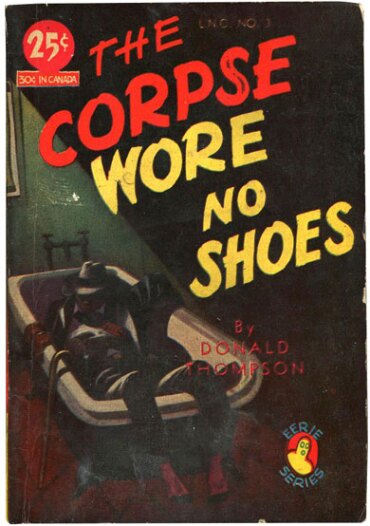 The Corpse Wore No Shoes by Donald Thompson (1945)